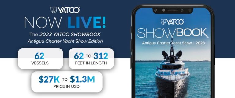 This year’s YATCO SHOWBOOK includes 62 vessels for charter at the 2023 Antigua Charter Yacht Show.