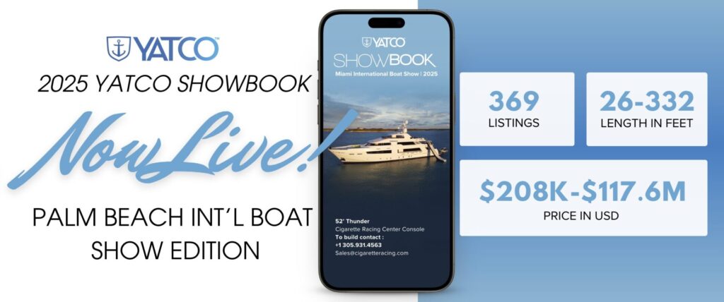 This year’s YATCO SHOWBOOK includes 307 yachts for sale, 26 yachts for charter and 32 new builds at the 2025 Palm Beach International Boat Show.